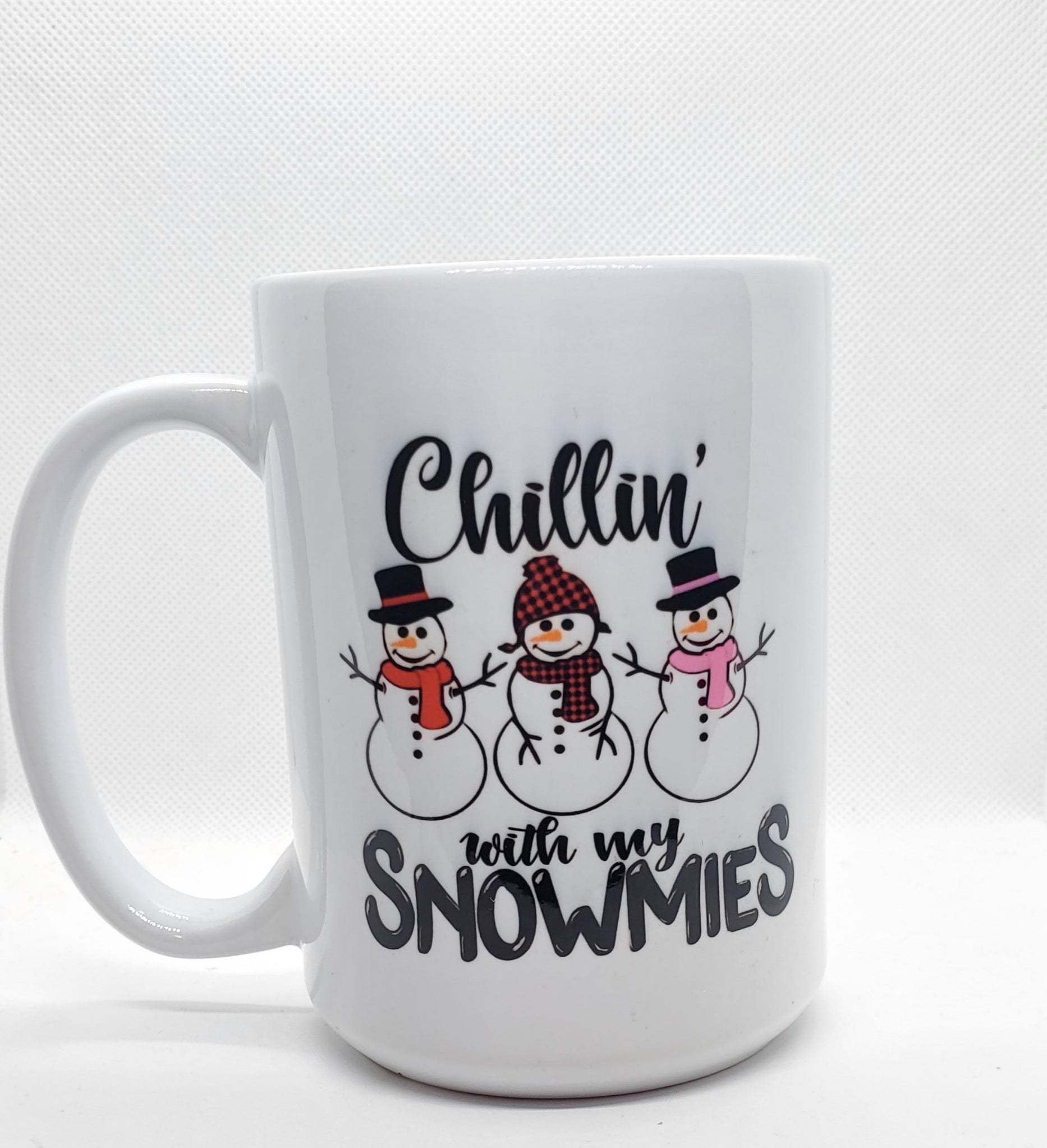 Chillin' With My Snowmies Mug