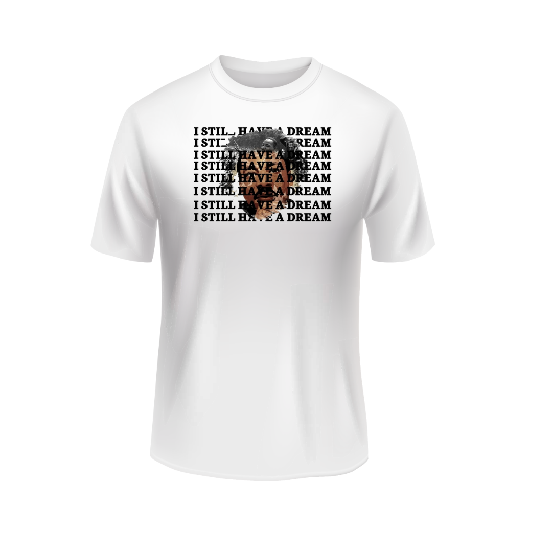 I Still have a Dream Black History T-shirt